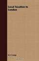 Local Taxation In London, M. E Lange 