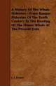 A History Of The Whale Fisheries - From Basque Fisheries Of The Tenth Century To The Hunting Of The Finner Whale At The Present Date, J. T. Jenkins 