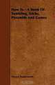 How To - A Book Of Tumbling, Tricks, Pyramids And Games, Horace Butterworth 