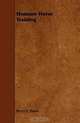 Humane Horse Training, Percy F. Thorn 