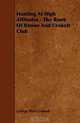 Hunting At High Altitudes - The Book Of Boone And Crokett Club, George Bird Grinnell 