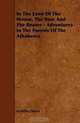 In The Land Of The Moose, The Bear And The Beaver - Adventures In The Forests Of The Athabasca, Achilles Daunt 