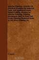 Interior Painting - A Series Of Practical Treatises On Material, Tools And Appliances Used, Stencil Cutting, Pounces In Interior Painting, Painting Woodwork; ... Plastered Walls In Oil, Floor Painting Etc, F. Marie 