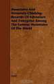 Mountains And Mountain Climbing- Records Of Adventure And Enterprise Among The Famous Mountains Of The World, Anon 