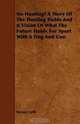 No Hunting? A Story Of The Hunting Fields And A Vision Of What The Future Holds For Sport With A Dog And Gun, Horace Lytle 