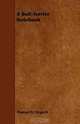 A Bull-Terrier Notebook, Thomas W. Hogarth 