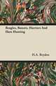 Beagles, Bassets, Harriers And Hare Hunting, H.A. Bryden 