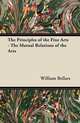 The Principles of the Fine Arts - The Mutual Relations of the Arts, William Bellars 