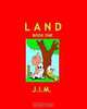 Land: Book One, J.I.M. 