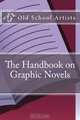 The Handbook on Graphic Novels, Old School Artists 