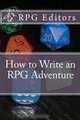 How to Write an RPG Adventure, RPG Editors 