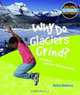 Why Do Glaciers Grind? (Solving Science Mysteries), Helen Bethune 