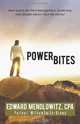 Power Bites: Short and to the Point Management, Leadership, and Lifestyle Advice I Give My Clients!, CPA Edward Mendlowitz 