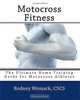 Motocross Fitness: The Ultimate Home Training Guide for Motocross Athletes, Rodney Womack 