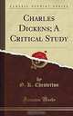 Charles Dickens: A Critical Study, G. K. Chesterton 