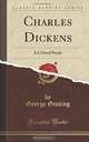 Charles Dickens: A Critical Study, George Gissing 