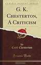 G. K. Chesterton: A Criticism, Cecil Chesterton 
