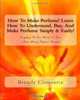 How To Make Perfume! Learn How To Understand, Buy, And Make Perfume Simply & Easily!: Everything You Ever Wanted To Know About Making Perfumes Revealed (Volume 1), Brently Clemantin 