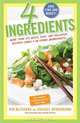 4 Ingredients: More Than 400 Quick, Easy, and Delicious Recipes Using 4 or Fewer Ingredients, Kim McCosker, Rachael Bermingham 