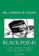 Black Fox #1 (Volume 1), Mr. Corwin M Glenn 
