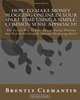 How To Make Money Blogging Online In Your Spare Time Using A Simple, Common Sense Approach!: The Easiest Way To Earn Income Online Without Any Website Building Or Internet Marketing Skills! (Volume 1), Brently Clemantin 