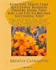 Effective Traits That Successful Business Owners Share That You Can Use To Become Successful Too!: How To Attain The "Secret Mindset" Entrepreneurs Have ... You Can Prosper In Business Also! (Volume 1), Brently Clemantin 