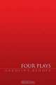 Four Plays, Caroline Rehder 