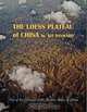The Loess Plateau of China, Kit Hayward 