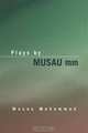 Plays by MUSAU mm, Musau Muhammad 