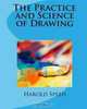 The Practice and Science of Drawing, Harold Speed 