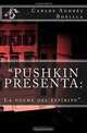 "Pushkin presenta: La noche del espiritu". (Spanish Edition), Carlos Andres Bonilla 