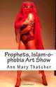 Prophets, Islam-o-phobia Art Show: Censorship Free Entertainment, Ann Mary Thatcher 