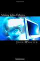 Making Edited Movies, John Webster 