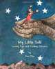 My Little Self: Losing Ego and Finding Oneness, Ann Otis 