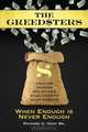The Greedsters: When Enough is Never Enough, Richard G. Gray Sr. 