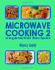 Microwave Cooking 2: Vegetarian Recipes, Wancy Ganst 