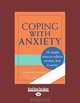 Coping With Anxiety, Edmund J. Bourne 