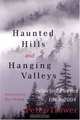 Haunted Hills & Hanging Valleys: Selected Poems 1969-2004, Peter Trower 
