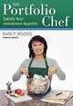The Portfolio Chef: Satisfy Your Investment Appetite, Nancy Woods 