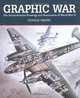 Graphic War: The Secret Aviation Drawings and Illustrations of World War II, Donald Nijboer 