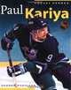 Hockey Heroes: Paul Kariya, Andrew Podnieks 