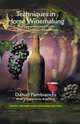 Techniques in Home Winemaking: A Practical Guide to Making Chateau-Style Wines, Daniel Pambianchi 