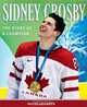 Sidney Crosby: The Story of a Champion, Paul Hollingsworth 