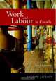 Work And Labour In Canada: Critical Issues, Andrew Jackson 