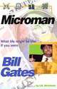 Microman: What Life Might Be Like If You Were Bill Gates, I. B. McIntosh, I.B. McLntosh 