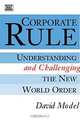 Corporate Rule: Understanding and Challenging the New World Order, David Model 