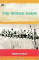 The Rigged Game: Corporate America and A People Betrayed, John Hively 