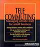 Telecommuting: Managing Off-Site Staff for Small Business (Self-Counsel Business Series), Lin Grensing-Pophal 