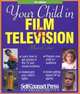 Your Child in Film & Television (Self-Counsel Reference Series), Allison Cohee 
