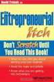 Entrepreneurial Itch: What No One Tells You About Starting Your Own Business, David Trahair 